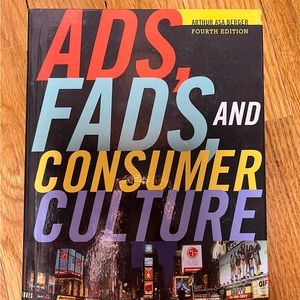 ADS, FADS, AND CONSUMER CULTURE Hardcover Book By Asa Arthur Berger